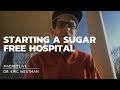 Starting a sugar free hospital  mark cucuzzella