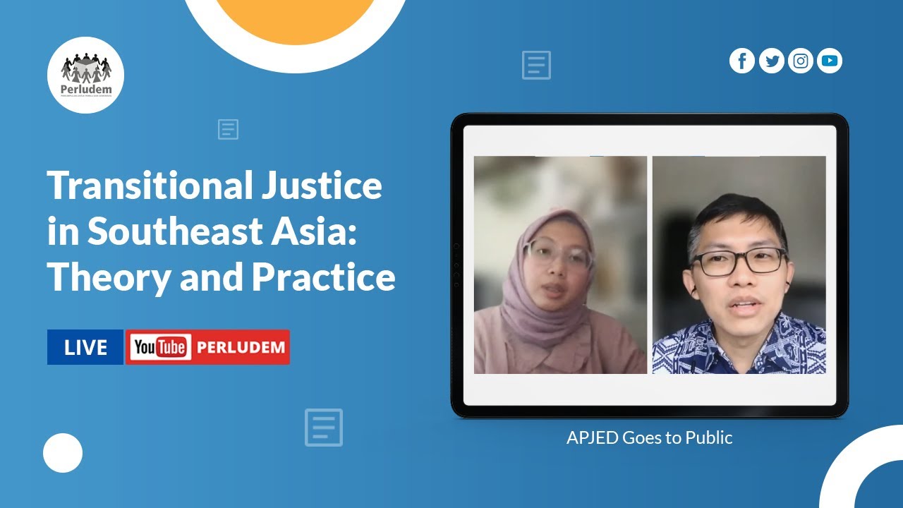 Transitional Justice in Southeast Asia: Theory and Practice