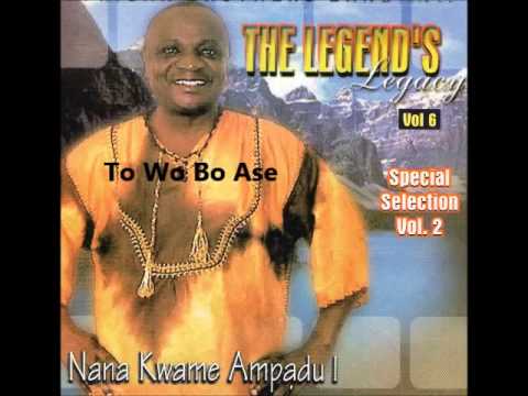 Download Nana Kwame Ampadu 1- To Wo Bo Ase