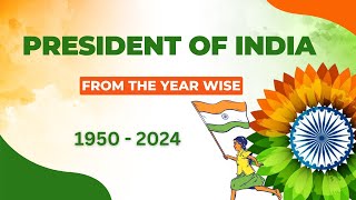 president of India from the year wise ||  President of India