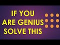 Cool Maths Game, If You Are  A Genius Solve This.