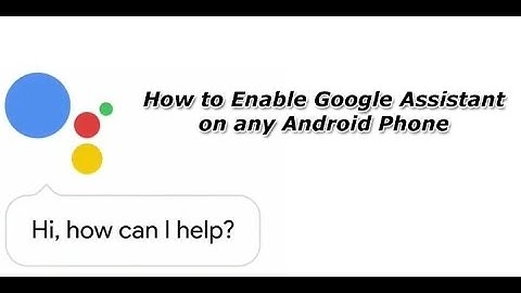 How to Enable Google Assistant in any Android Device!!!!!!(5.1 and up)