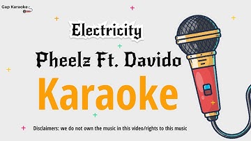 Pheelz ft Davido-  Electricity (karaoke Version)