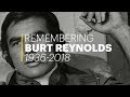 Remembering Burt Reynolds 1936-2018