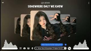 SomeWhere Only We Know Remix - (T-Dark Remix) || Nhạc Vinahouse || Nhạc Hot Tik Tok Mới Nhất 2022.