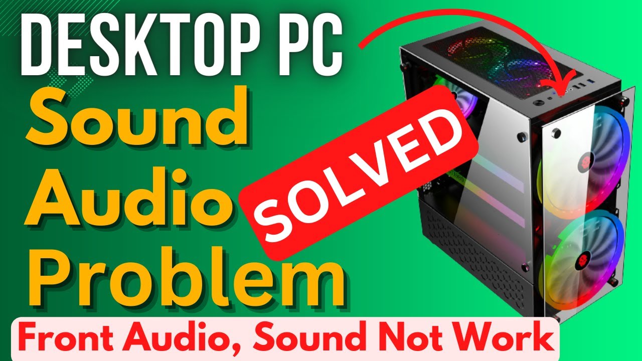 Front Audio Port Not Working in Desktop PC । Windows 10 । Windows 11