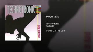 Move This - Technotronic & Ya Kid K