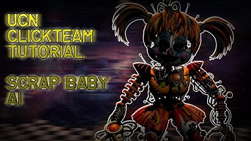 UCN Clickteam Tutorial 2020#1-Scrap Baby AI Tutorial