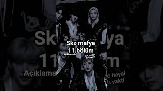 Skz Mafya 11. Bölüm