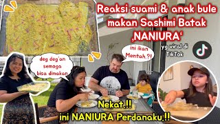 NEKAT bikin NANIURA PERTAMA KALINYA.! apa kata Suami bule.? SASHIMI BATAK yg VIRAL di TIKTOK.!