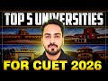 CUET Top Universities | CUET Top 5 University | CUET 2026 University List
