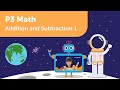 Addition and Subtraction 1 | P3 Maths | Learn PSLE Primary 3 Mathematics with Geniebook
