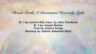 Break Forth, O Beauteous Heavenly Light (Presbyterian Hymnal #129)