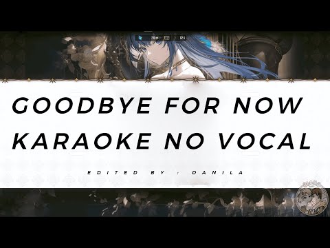 "Goodbye For Now" Karaoke no vocal Goddess Of Victory Nikke