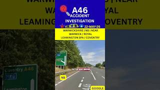 🚨 A46 EARLIER COLLISION ⚠️ | NB REMAINS ⛔ | WARWICKSHIRE #ukroads #roadclosed #incident #alert #rtc