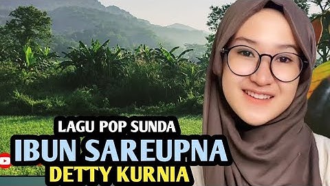 IBUN SAREUPNA : DETTY KURNIA, Lagu Pop Sunda, sambil menikmati pemandangan alam Sukamakmur Bogor