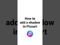 How to add a shadow in picsart