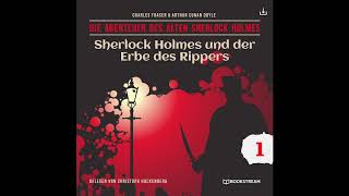 Alter Sherlock Holmes | Folge 1: Sherlock Holmes und der Erbe des Rippers (Komplettes Hörbuch)