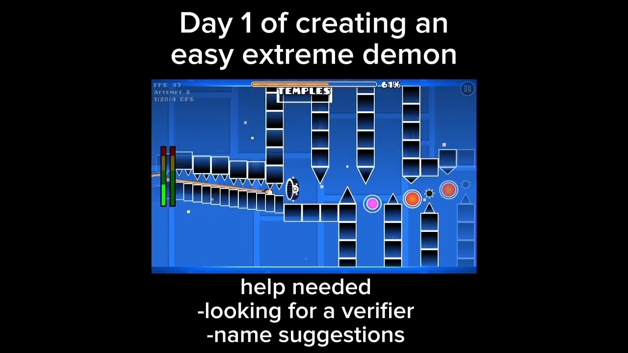 Day 1 of creating my easy extreme demon 