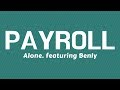 Alone. - Payroll ft. Benly (Lyrics)