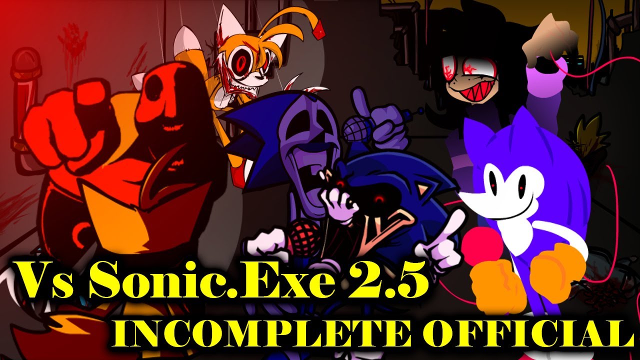 Friday Night Funkin': VS Sonic.EXE 2.5 / 3.0 FULL + Encore [Incomplete  Build]