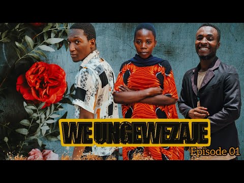 WE UNGEWEZAJE EPISODE 01