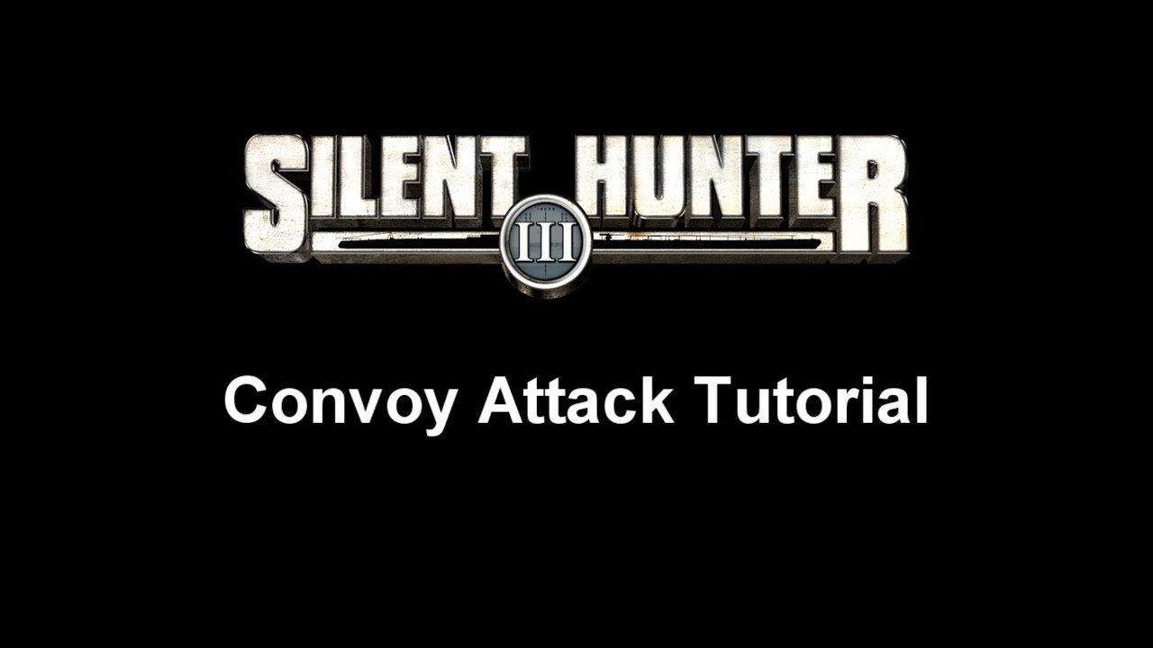 Silent Hunter 3 Tutorial: Convoy Attack [5/5] [EN]