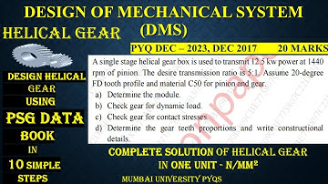 DESIGN OF HELICAL GEAR USING PSG DESIGN DATA BOOK|DESIGN OF MECHANICAL SYSTEM|MACHINE DESIGN|DEC2023