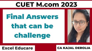 CUET (PG) 2023 | M.Com Entrance Exam 2023 | Challenge Answer Key | Final Questions to Challenge |