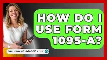 How Do I Use Form 1095-A? - InsuranceGuide360.com