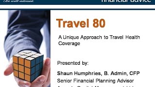 Travel 80 - A Unique Approach to Travel Health Coverage