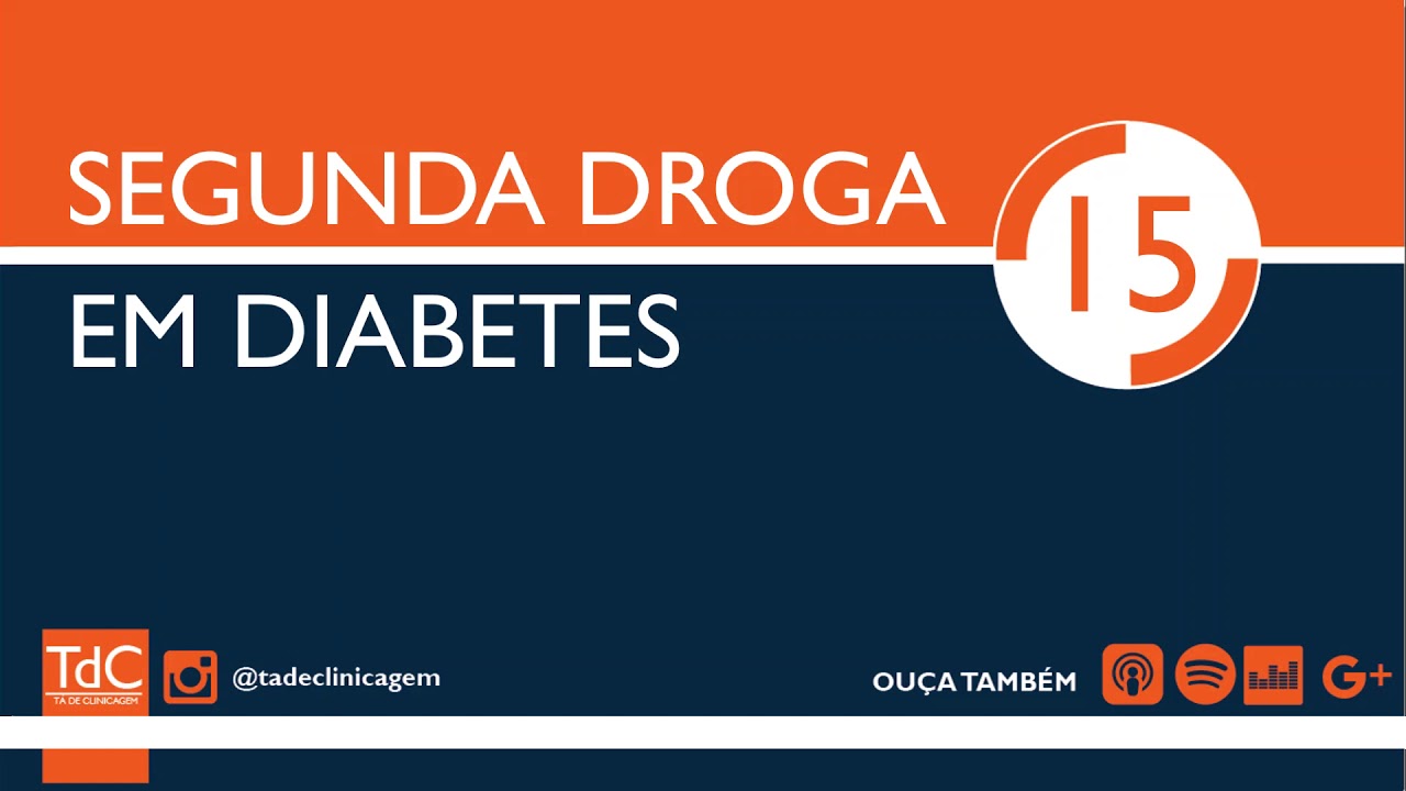 Thumbnail - Como escolher o segundo medicamento em Diabetes - Episódio 15