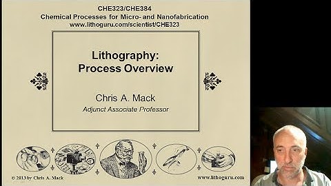 Lecture 39 (CHE 323) Lithography Process Overview
