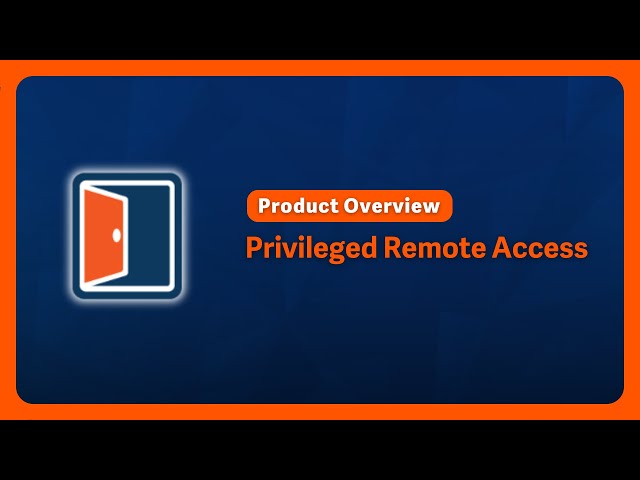 Privileged Remote Access - Overview