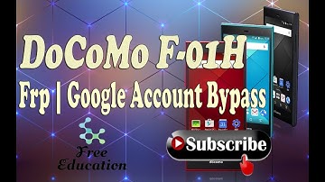 DoCoMo F-01H Frp | Google Account Bypass By Gsm Firmwares Team