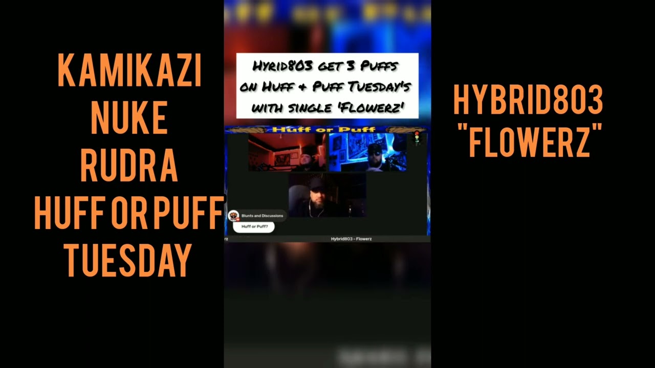 Watch Huff and Puff Tuesdays Hybrid803 "Flowerz" on YouTube Watch Huff and Puff Tuesdays Hybrid803 "Flowerz" on YouTube