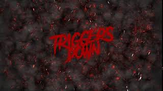 TriggersDown