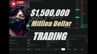 LIVE   $1,500,000 Million Dollar Trading  LIVE