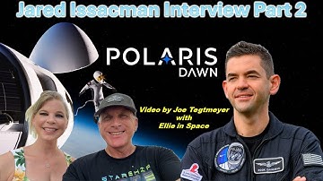 Interview with Polaris Dawn Commander Jared Isaccman