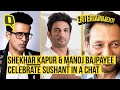 10 Memories of Sushant Singh Rajput With Shekhar Kapur & Manoj Bajpayee | The Quint