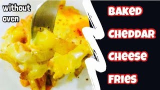 Loaded Fries | Cheddar Cheese Chilli Fries | Cheesey Baked Fries [ Without Oven]