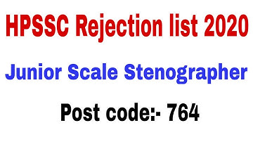 hpssc rejection list Junior scale stenographer,Post code 764!hpssc Latest notification 2020!