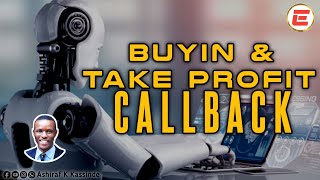 UNDERSTANDING BUYIN CALLBACK, TAKE PROFIT CALLBACK WHEN SETTING A TRADE