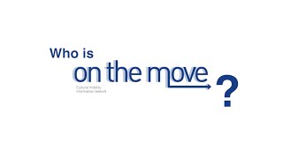 On The Move Cultural Mobility Information Network