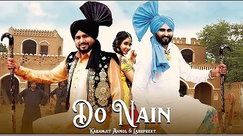 Do Nain | Karamjit Anmol | Labhpreet | Latest Punjabi Songs 2019
