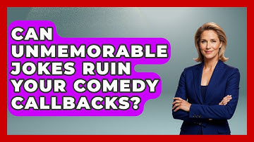 Can Unmemorable Jokes Ruin Your Comedy Callbacks? - Open Mic Manual