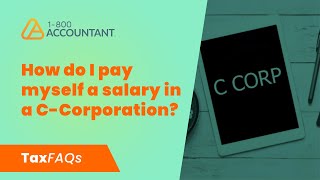 How do I pay myself a salary in a C Corporation - TaxFAQs