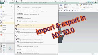 Import and Export a 3D files in NX |diemens unigraphics 10.0