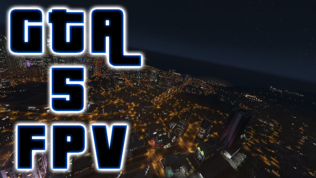 GTA 5 FPV Mod Tuesday Tea Time YouTube