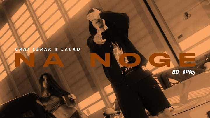 CRNI CERAK X LACKU - NA NOGE [8D AUDIO] 🎧